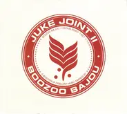 Boozoo Bajou - Juke Joint II