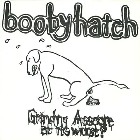Booby Hatch - Grinding Asscore At The Worst?