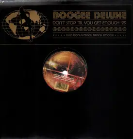 Boogee Deluxe - Don't Stop 'Til You Get Enough '99