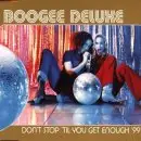 Boogee Deluxe - Don´t Stop ´Til You Get Enough ´99