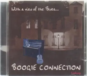 Boogie Connection - With a view of the blues