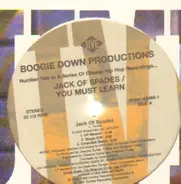 Boogie Down Productions - Jack Of Spades / You Must Learn