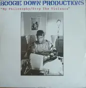 Boogie Down Productions - My Philosophy / Stop The Violence