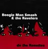 7inch Vinyl Single - Boogie Man Smash & The Revelers - Do The Ronettes