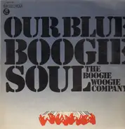 The Boogie Woogie Company - Our Blue Boogie Soul