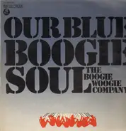 The Boogie Woogie Company - Our Blue Boogie Soul