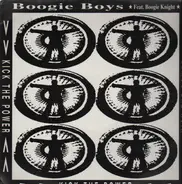 Boogie Boys Featuring Boogie Knight - Kick The Power