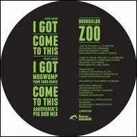 boohgaloo zoo - I Got (Mugwump & Aardvarck RMX)