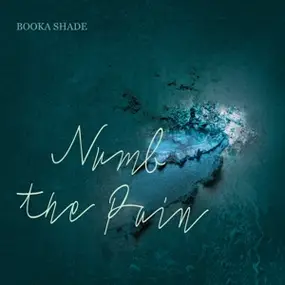 Booka Shade - Numb The Pain (with Craig Walker)