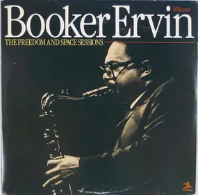 Booker Ervin - The Freedom And Space Sessions