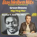 7inch Vinyl Single - Booker T & The MG's - Green Onions / Hip Hug Her