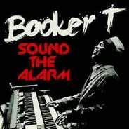 Booker T. Jones - Sound the Alarm