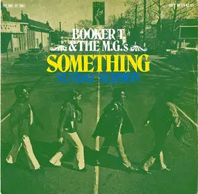 Booker T & The MG's - Something / Sunday Sermon