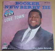 7'' - Booker Newberry III - Love Town / Doin' What Comes Naturally