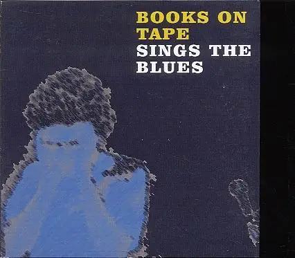 Books On Tape - Sings the Blues