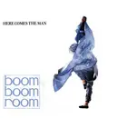 7inch Vinyl Single - Boom Boom Room - Here Comes The Man