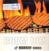 Boom Box - Burnin' (When The Music Goes On) (Remixes)