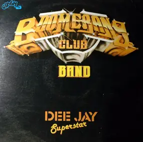 Boomerang Club Band - Dee Jay Superstar