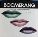 7inch Vinyl Single - Boomerang - When The Phone Stops Ringing