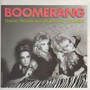 Boomerang - These Boots Are Made For Walkin'