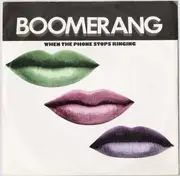 7inch Vinyl Single - Boomerang - When The Phone Stops Ringing
