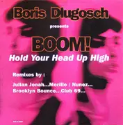12inch Vinyl Single - Booom! - Hold Your Head Up High (Remixes)