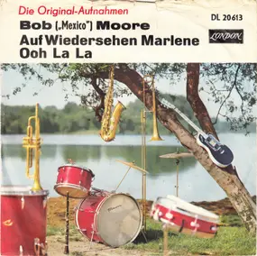Bob - Auf Wiedersehen Marlene / Ooh La La