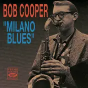 Bob Cooper - Milano Blues