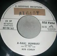 Bob Corley / Dinah Shore - Wedding Reception, Bah! Humbug! / A New Fangled Tango, I'll Come Back