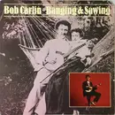 LP - Bob Carlin - Banging & Sawing