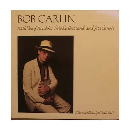 Bob Carlin - Where Did You Get That Hat?