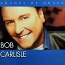 CD - Bob Carlisle - Shades Of Grace