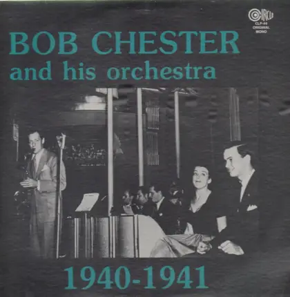 Bob Chester - And His Orchestra - 1940-1941