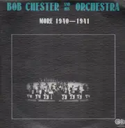 Bob Chester - And His Orchestra - More 1940-1941