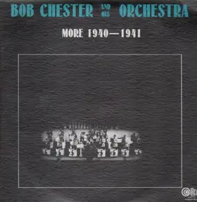 bob chester - And His Orchestra - More 1940-1941