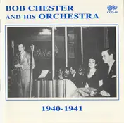 Bob Chester And His Orchestra - 1940-1941