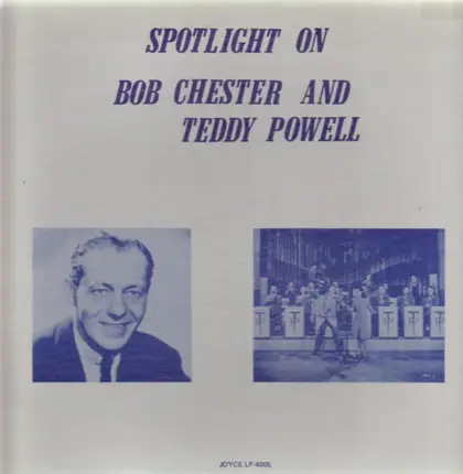 Bob Chester and Teddy Powell - Spotlight On