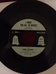 Bob Claire - I Want You All To Myself / Muskrat Ramble
