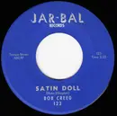 7inch Vinyl Single - Bob Creed - Satin Doll