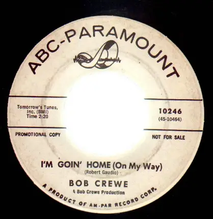 Bob Crewe - I'm Goin' Home (On My Way) / One More Lie