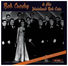 Bob Crosby - 1939-42 Broadcasts