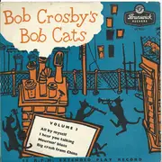 7inch Vinyl Single - Bob Crosby And The Bob Cats - Bob Crosby's Bob Cats (Volume 3)