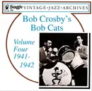 CD - Bob Crosby And The Bob Cats - Bob Crosby's Bob Cats Volume Four 1941-1942