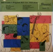 10'' - Bob Crosby And The Bob Cats - Bob Crosby's Original Bob Cats 1937-1940
