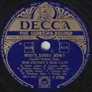 Schellack - Bob Crosby And The Bob Cats - Who's Sorry Now? / March Of The Bob Cats