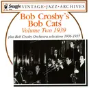 CD - Bob Crosby And The Bob Cats - Volume Two 1939