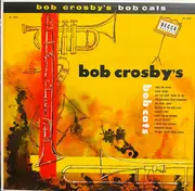 LP - Bob Crosby And The Bob Cats - Bob Crosby's Bob Cats - Mono