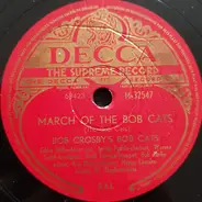 Bob Crosby And The Bob Cats - March Of The Bob Cats / Five Point Blues