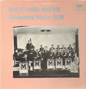 Bob Crosby - And His Orchestra - More 1938