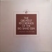 LP-Box - Bob Crosby And His Orchestra , Fred Waring & The Pennsylvanians , Noble Sissle And His Orchestra , - The Greatest Recordings Of The Big Band Era 85/86/87/88 - Mono